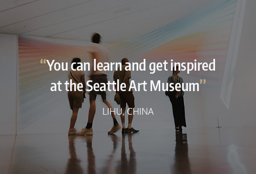 you can learn and get inspired at the Seattle Art Museum, Lihu, China